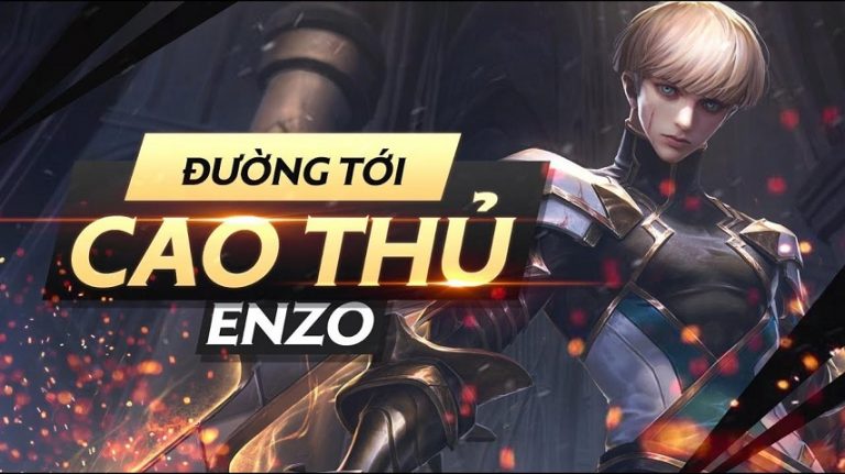 Cách chơi, lên đồ Enzo, bảng ngọc và phù hiệu mạnh nhất
