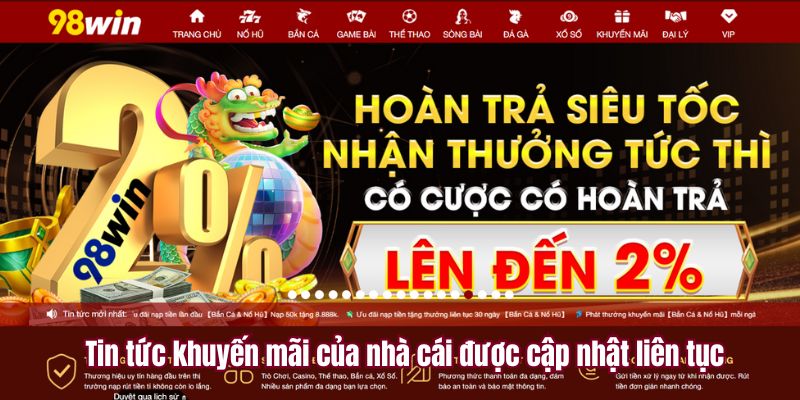 Tin tức khuyến mãi của nhà cái được cập nhật liên tục